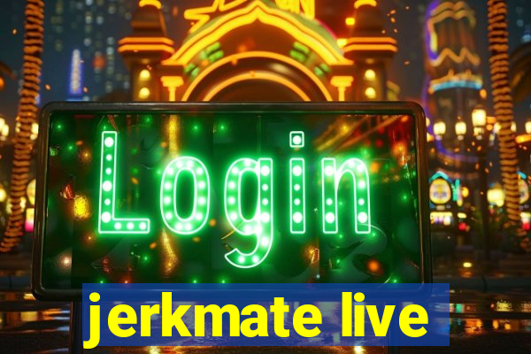 jerkmate live